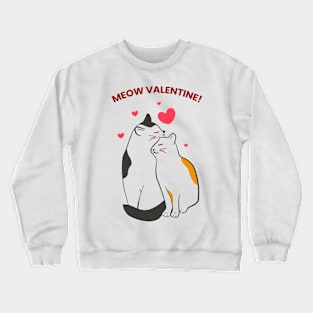 MEOW VALENTINE! Crewneck Sweatshirt